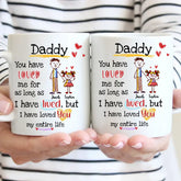 Cadeau pour papa, je t'ai aimé toute ma vie Mug